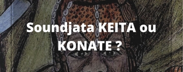 Soundjata  Keïta ou  Konaté ?